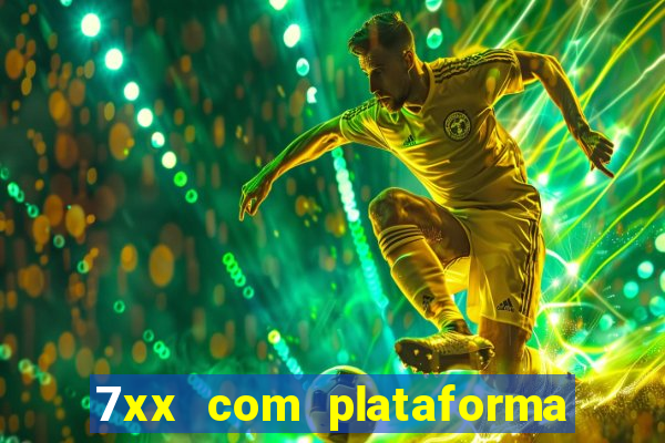 7xx com plataforma de jogos